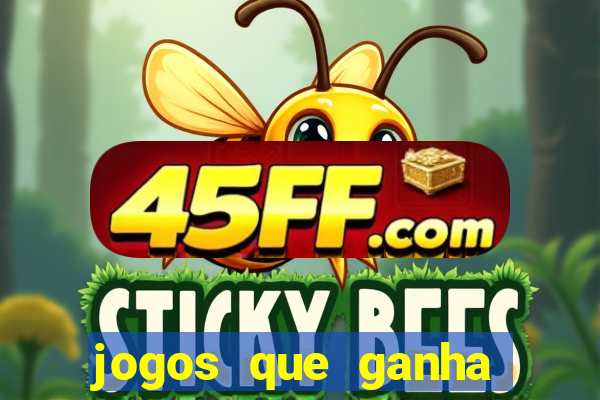 jogos que ganha dinheiro no cadastro